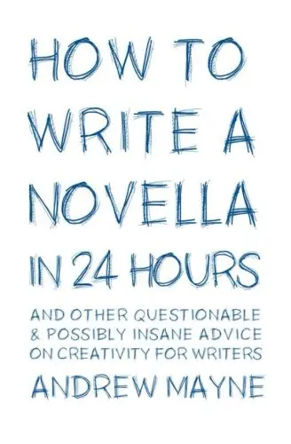 Cover of How to Write a Novella in 24 Hours