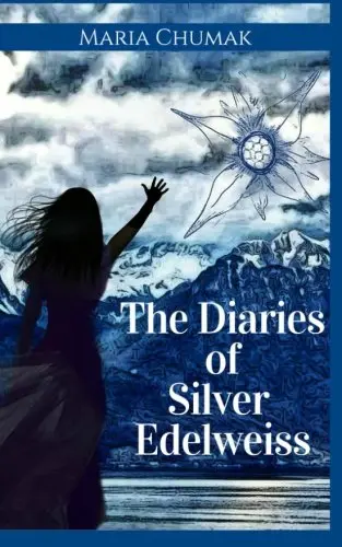 Cover of The Diaries of Silver Edelweiss