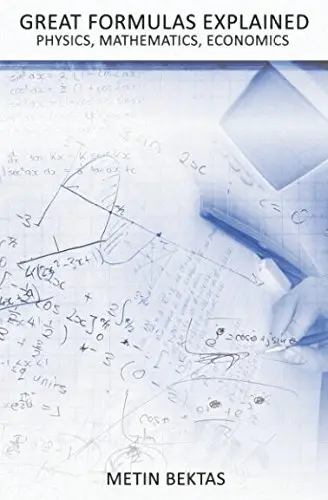 Cover of Great Formulas Explained - Physics, Mathematics, Economics