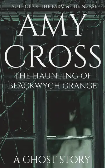 Cover of The Haunting of Blackwych Grange