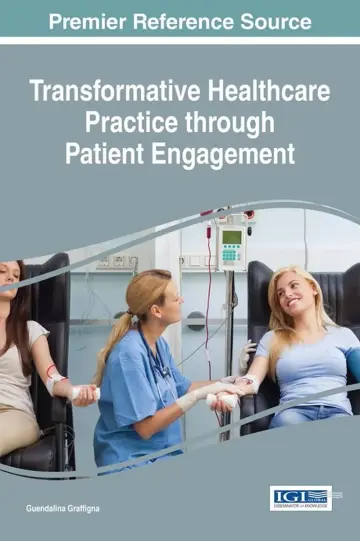 Cover of Transformative Healthcare Practice through Patient Engagement