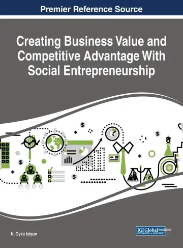 Cover of Creating Business Value and Competitive Advantage with Social Entrepreneurship (Advances in Business Strategy and Competitive Advantage (ABSCA))