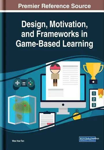 Cover of Design, Motivation, and Frameworks in Game-Based Learning