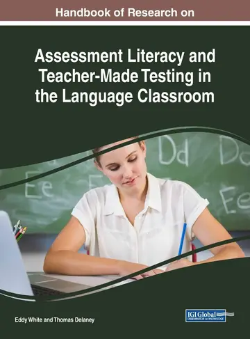 Cover of Handbook of Research on Assessment Literacy and Teacher-Made Testing in the Language Classroom (Advances in Educational Technologies and Instructional Design (AETID))