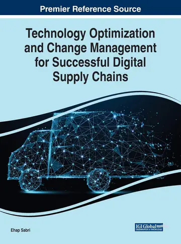 Cover of Technology Optimization and Change Management for Successful Digital Supply Chains