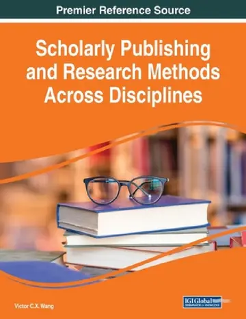 Cover of Scholarly Publishing and Research Methods Across Disciplines