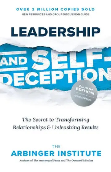 Cover of Leadership and Self-Deception, Fourth Edition