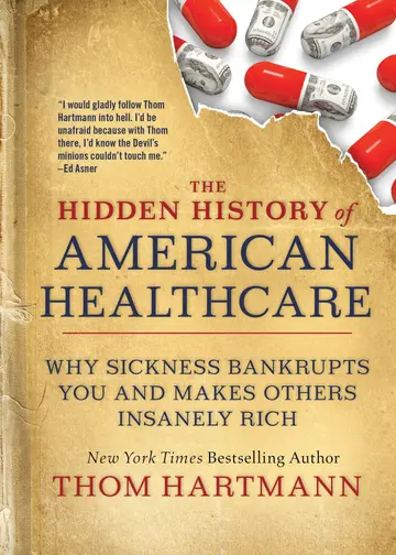 Cover of The Hidden History of American Healthcare