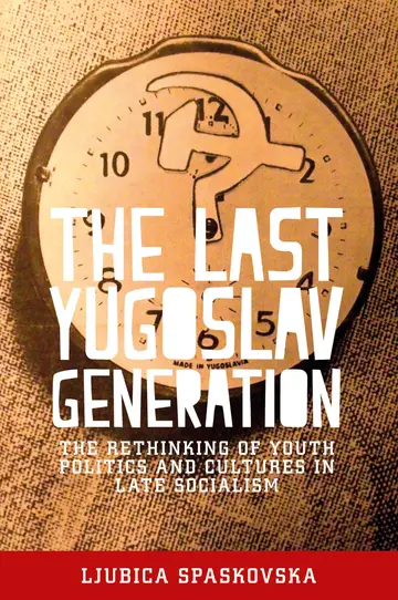 Cover of The Last Yugoslav Generation