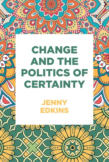 Cover of Change and the Politics of Certainty