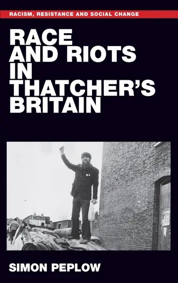 Cover of Race and Riots in Thatcher's Britain