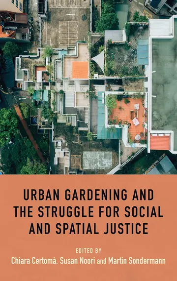 Cover of Urban Gardening and the Struggle for Social and Spatial Justice