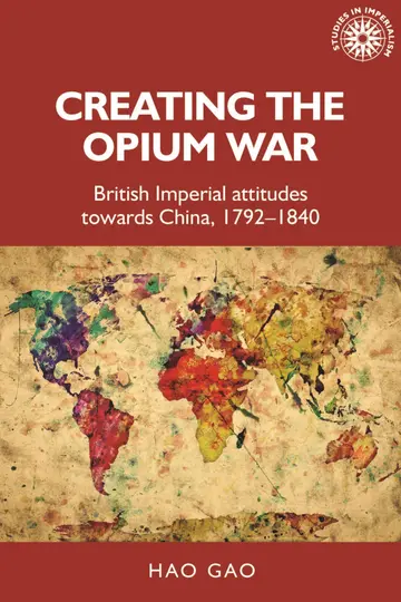 Cover of Creating the Opium War