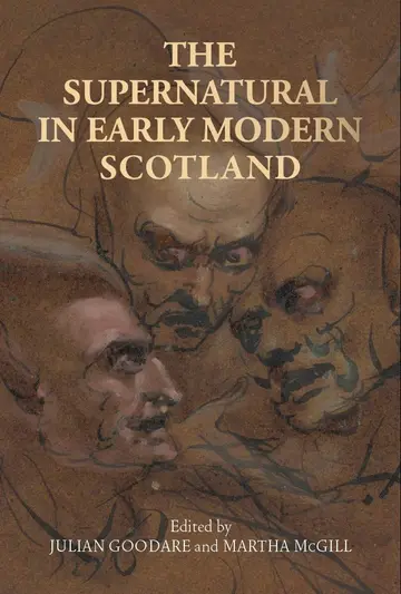 Cover of The Supernatural in Early Modern Scotland
