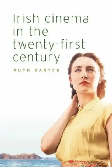 Cover of Irish Cinema in the Twenty-First Century