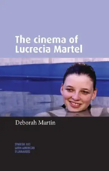 Cover of The Cinema of Lucrecia Martel