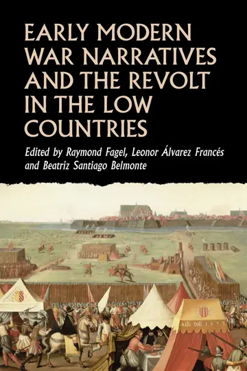 Cover of Early Modern War Narratives and the Revolt in the Low Countries