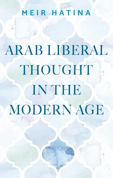 Cover of Arab Liberal Thought in the Modern Age