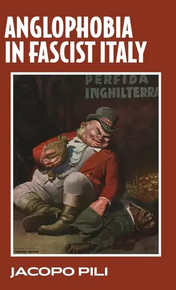 Cover of Anglophobia in Fascist Italy