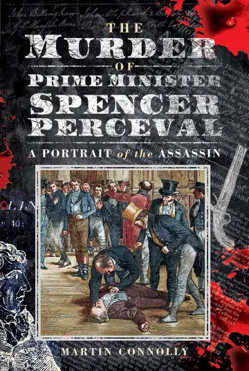 Cover of The Murder of Prime Minister Spencer Perceval