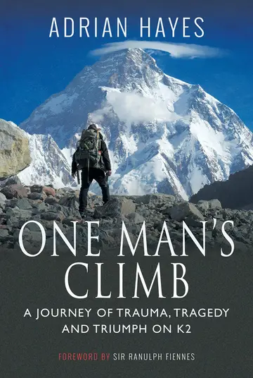 Cover of One Man's Climb - A Journey of Trauma, Tragedy and Triumph on K2