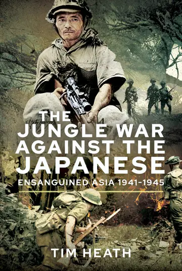 Cover of The Jungle War Against the Japanese