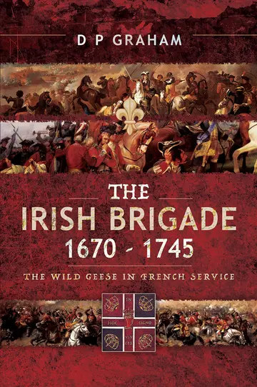 Cover of The Irish Brigade 1670-1745