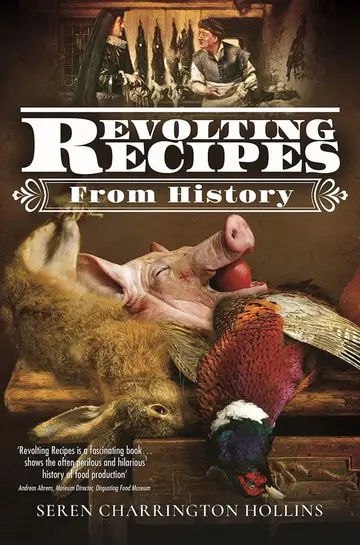 Cover of Revolting Recipes from History