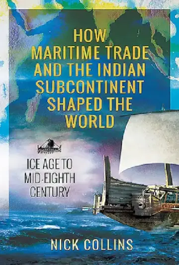 Cover of How Maritime Trade and the Indian Subcontinent Shaped the World