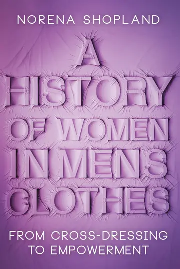 Cover of A History of Women in Men's Clothes