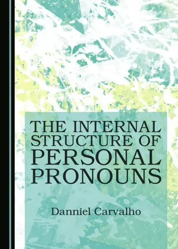 Cover of The Internal Structure of Personal Pronouns