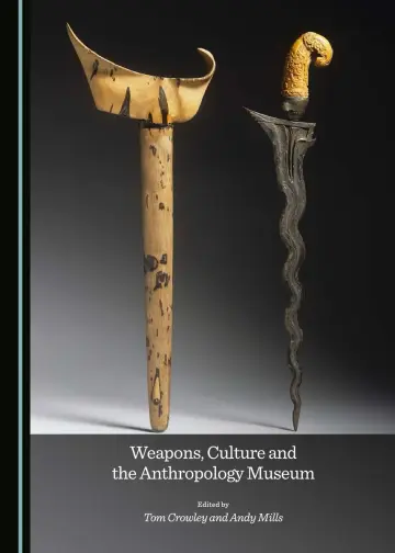 Cover of Weapons, Culture and the Anthropology Museum