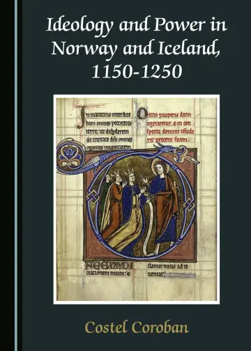 Cover of Ideology and Power in Norway and Iceland, 1150-1250
