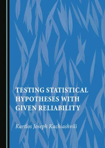 Cover of Testing Statistical Hypotheses with Given Reliability