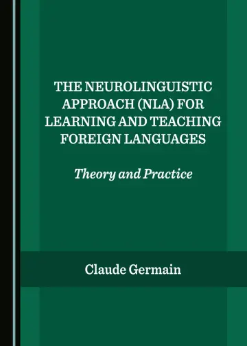 Cover of The Neurolinguistic Approach (Nla) for Learning and Teaching Foreign Languages
