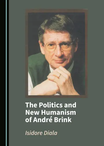 Cover of The Politics and New Humanism of André Brink