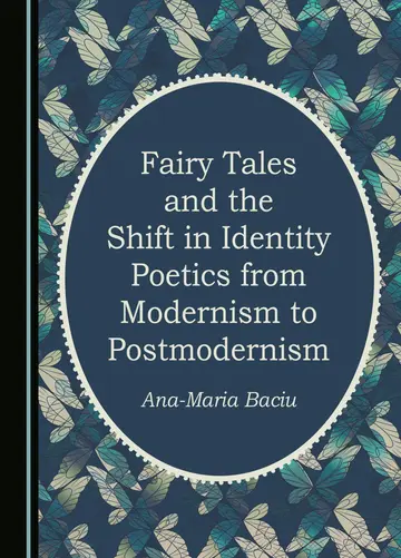 Cover of Fairy Tales and the Shift in Identity Poetics from Modernism to Postmodernism