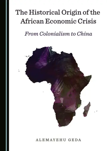 Cover of The Historical Origin of the African Economic Crisis