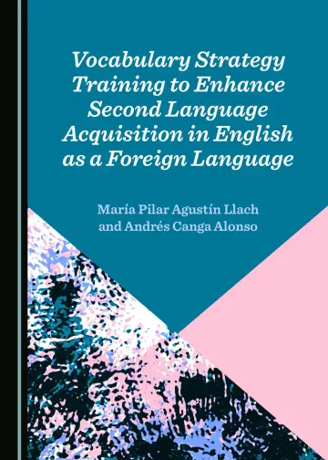 Cover of Vocabulary Strategy Training to Enhance Second Language Acquisition in English as a Foreign Language