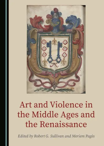 Cover of Art and Violence in the Middle Ages and the Renaissance