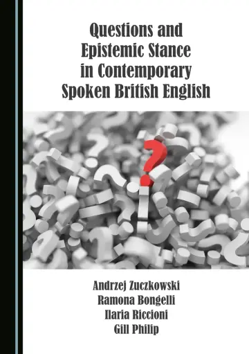 Cover of Questions and Epistemic Stance in Contemporary Spoken British English
