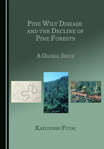 Cover of Pine Wilt Disease and the Decline of Pine Forests