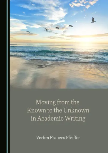 Cover of Moving from the Known to the Unknown in Academic Writing