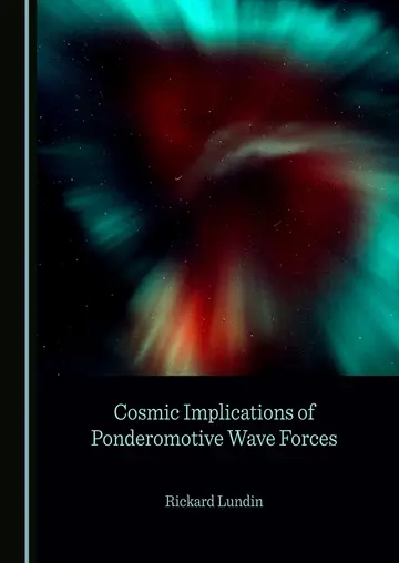 Cover of Cosmic Implications of Ponderomotive Wave Forces