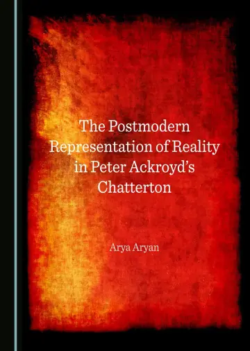 Cover of The Postmodern Representation of Reality in Peter Ackroyd's Chatterton
