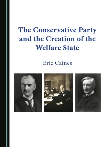 Cover of The Conservative Party and the Creation of the Welfare State