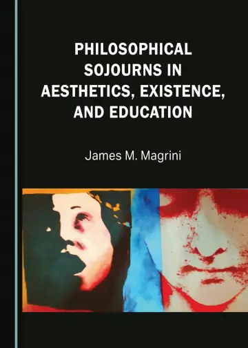 Cover of Philosophical Sojourns in Aesthetics, Existence, and Education