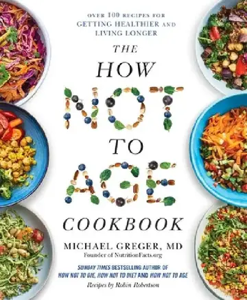 Cover of The How Not to Age Cookbook