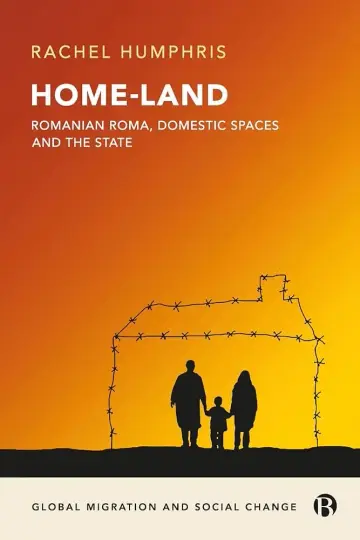 Cover of Home-Land Romanian Roma Domestic Spaces and the State