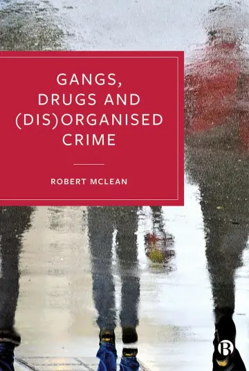 Cover of Gangs, Drugs and (Dis)Organised Crime